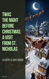 Produktbild: Twas the Night before Christmas: A Visit from St. Nicholas