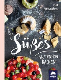 Bild vom Artikel Süßes glutenfrei backen vom Autor Elke Schulenburg