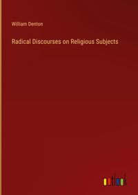 Produktbild: Radical Discourses on Religious Subjects