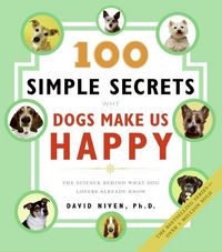 Produktbild: 100 Simple Secrets Why Dogs Make Us Happy
