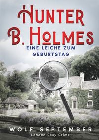Produktbild: Hunter B. Holmes - Eine Leiche zum Geburtstag