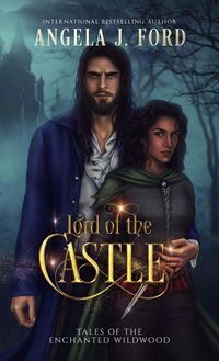 Produktbild: Lord of the Castle (Tales of the Enchanted Wildwood, #3)