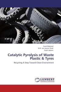 Produktbild: Mabood, F: Catalytic Pyrolysis of Waste Plastic & Tyres