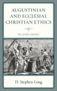 Produktbild: Augustinian and Ecclesial Christian Ethics