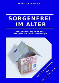 Bild vom Artikel Sorgenfrei im Alter vom Autor Maik Feldmann