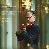 Produktbild: Ysa&iquest;e: 6 Sonaten f&uuml;r Solovioline/Sonate f&uuml;r 2 Viol