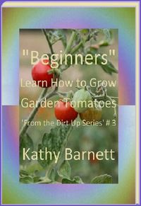 Produktbild: "Beginners" How to Grow Garden Tomatoes (: From the Dirt Up Series, #3)