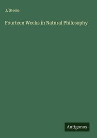 Produktbild: Fourteen Weeks in Natural Philosophy