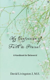 Produktbild: My Confession of Faith & Praise!