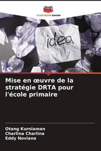 Produktbild: Mise en &iquest;uvre de la strat&eacute;gie DRTA pour l'&eacute;cole primaire