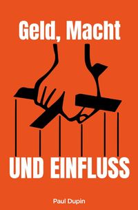 Produktbild: Geld, Macht und Einfluss