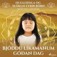 Produktbild: Huglei&eth;sla og sl&ouml;kun fyrir b&ouml;rn - Bj&oacute;ddu l&iacute;kamanum g&oacute;&eth;an dag