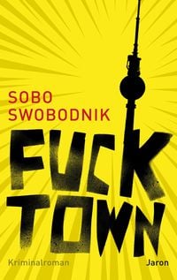 Bild vom Artikel Fucktown vom Autor Sobo Swobodnik