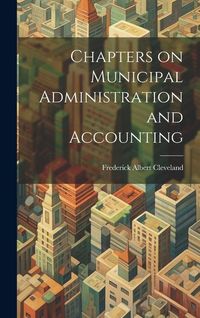 Produktbild: Chapters on Municipal Administration and Accounting