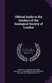 Produktbild: Official Guide to the Gardens of the Zoological Society of London