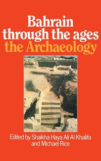 Produktbild: Bahrain Through The Ages - the Archaeology