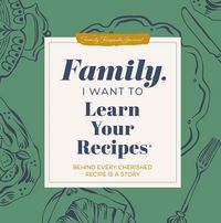 Produktbild: Family, I Want to Learn Your Recipes