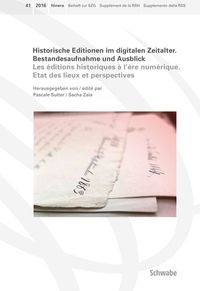 Produktbild: Historische Editionen im digitalen Zeitalter. Les &eacute;ditions historiques &agrave; l'&egrave;re num&eacute;rique