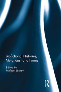 Produktbild: Biofictional Histories, Mutations and Forms