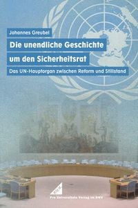 Produktbild: Die unendliche Geschichte um den Sicherheitsrat