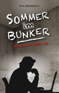 Bild vom Artikel Sommer im Bunker vom Autor Eva Malischnik