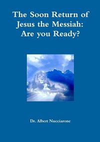 Produktbild: The Soon Return of Jesus the Messiah