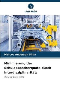 Produktbild: Minimierung der Schulabbrecherquote durch Interdisziplinarit&auml;t: