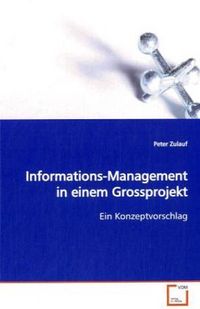 Produktbild: Zulauf, P: Informations-Management in einem Grossprojekt
