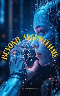 Produktbild: Beyond Algorithms: The Human Side of AI