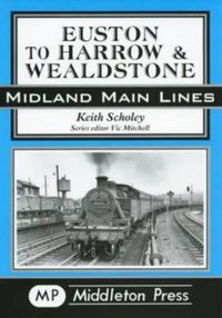 Produktbild: Scholey, K: Euston to Harrow and Wealdstone