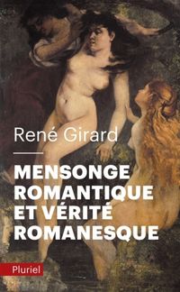 Produktbild: Mensonge romantique et v&eacute;rit&eacute; romanesque