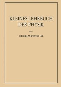 Produktbild: Kleines Lehrbuch der Physik ohne Anwendung h&ouml;herer Mathematik