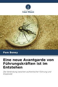 Produktbild: Eine neue Avantgarde von F&uuml;hrungskr&auml;ften ist im Entstehen