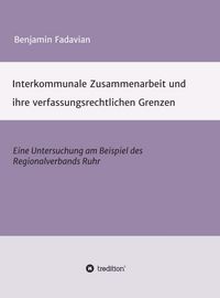 Produktbild: Interkommunale Zusammenarbeit und ihre verfassungsrechtlichen Grenzen