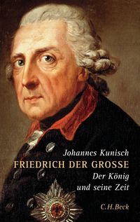 Bild vom Artikel Friedrich der Grosse vom Autor Johannes Kunisch