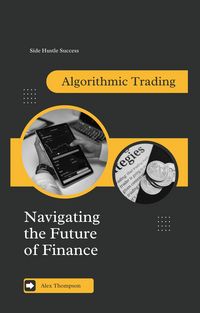 Produktbild: Algorithmic Trading: Navigating the Future of Finance