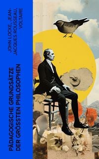 Produktbild: P&auml;dagogische Grunds&auml;tze der gr&ouml;&szlig;ten Philosophen