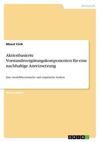 Produktbild: Aktienbasierte Vorstandsverg&uuml;tungskomponenten f&uuml;r eine nachhaltige Anreizsetzung