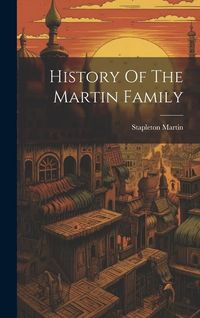 Produktbild: History Of The Martin Family