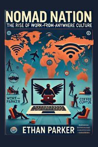 Produktbild: Nomad Nation: The Rise of Work-from-Anywhere Culture