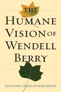 Produktbild: Humane Vision Of Wendell Berry