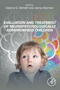 Produktbild: Evaluation and Treatment of Neuropsychologically Compromised Children