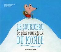 Produktbild: Le souriceau le plus courageux du monde
