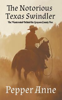 Produktbild: The Notorious Texas Swindler