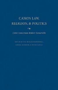 Produktbild: Canon Law, Religion, and Politics Liber Amicorum Robert Somerville