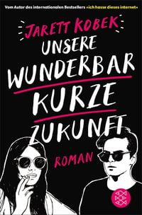 Produktbild: Unsere wunderbar kurze Zukunft