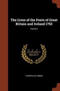 Produktbild: The Lives of the Poets of Great Britain and Ireland 1753; Volume I