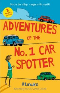 Produktbild: Atinuke: Adventures of the No. 1 Car Spotter: Three Books in