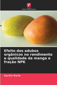 Produktbild: Efeito dos adubos org&acirc;nicos no rendimento e qualidade da manga e fra&ccedil;&atilde;o NPK
