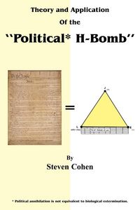 Produktbild: Theory and Application of the "Political* H-Bomb" *Political annihilation is not equivalent to biological extermination.
